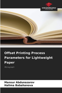 Offset Printing Process Parameters for Lightweight Paper