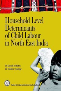 Household Level Determinants of Child Labour in North East India