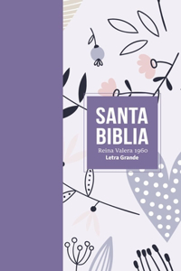 Biblia Rvr 1960 Letra Grande Tamaño Manual Símil Piel Lila (Bible Rvr 1960 Large Print Handsize Leatherlike Lilac (Spanish Edition)