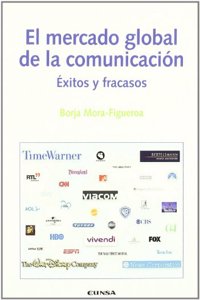 El mercado global de la comunicacion: exitos y fracasos