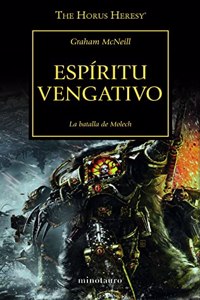 The Horus Heresy no 29/54 Espiritu vengativo: La batalla de Molech (Warhammer The Horus Heresy) (Spanish Edition)