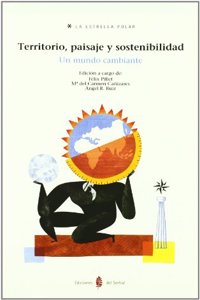 Territorio, paisaje y sostenibilidad. Un mundo cambiante