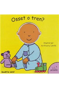 Osset O Tren?