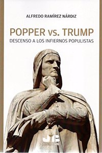 Popper vs. Trump: Descenso a los infiernos populistas
