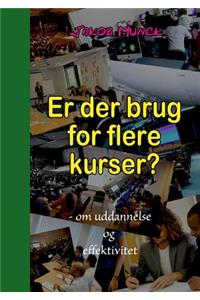 Er der brug for flere kurser?