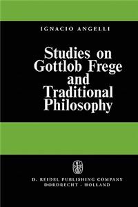 Studies on Gottlob Frege and Traditional Philosophy