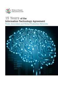 15 Years of the Information Technology Agreement