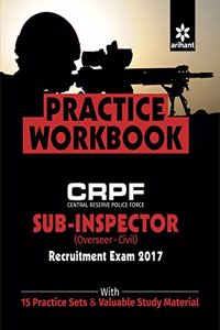 CRPF Sub-Insperctor (Overseer Civil) Practice Workbook 2017