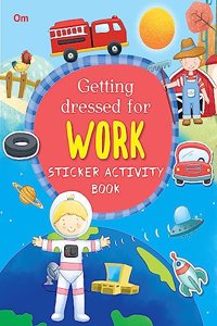 Activity book: Getting Dressed for Work: Sticker Activity Book - Fun Activities for Kids