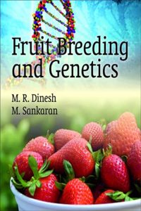 Fruit Breeding And Genetics, Dinesh Sankaran