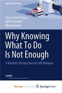 Why Knowing What To Do Is Not Enough