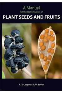 A Manual for the Identification of Plant Seeds and Fruits