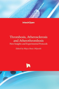 Thrombosis, Atherosclerosis and Atherothrombosis