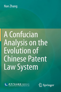 Confucian Analysis on the Evolution of Chinese Patent Law System