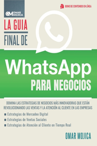 Guía Final De WhatsApp Para Negocios