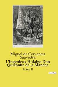 L'Ingénieux Hidalgo Don Quichotte de la Manche