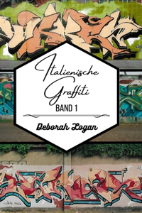 Italienische Graffiti Band 1