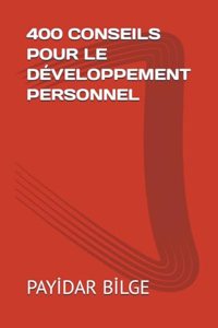 400 Conseils Pour le Développement Personnel