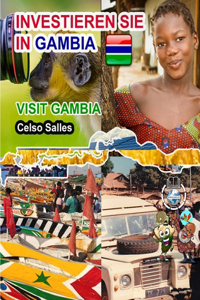 INVESTIEREN SIE IN GAMBIA - Visit Gambia - Celso Salles