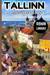 Tallinn Reiseführer 2024