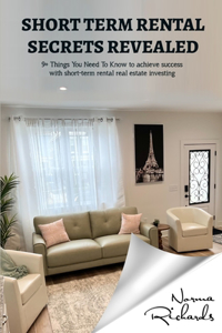 Short-Term Rental Secrets Revealed