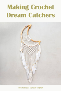 Making Crochet Dream Catchers