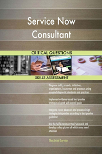Service Now Consultant Critical Questions Skills Assessment