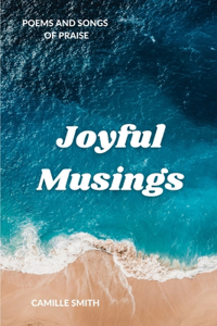 Joyful Musings