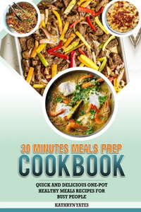 30 Minutes Meals Prep Cookbook