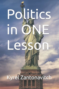 Politics in ONE Lesson