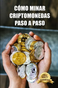 Cómo minar criptomonedas paso a paso