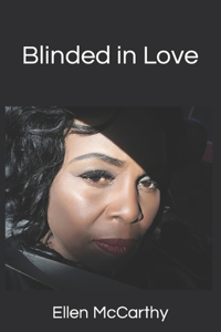 Blinded in Love