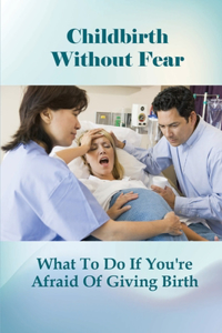 Childbirth Without Fear