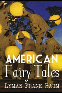 American Fairy Tales Annotated