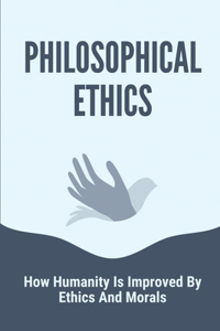 Philosophical Ethics