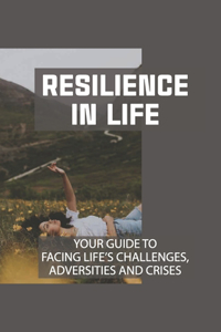 Resilience In Life