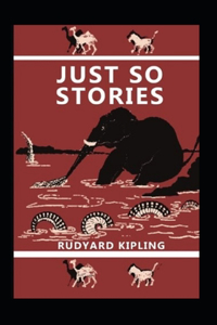 Just so Stories Annotated