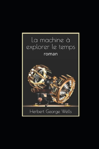 La Machine à explorer le temps illustree