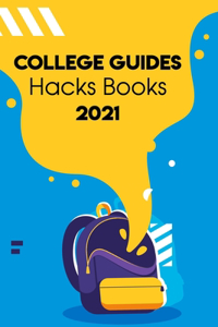 College Guides Hacks Books 2021