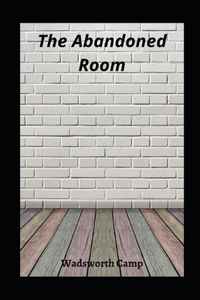 The Abandoned Room illustrated