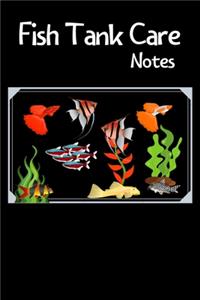 Fish Tank Care Notes