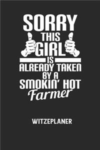 SORRY THIS GIRL IS ALREADY TAKEN BY A SMOKIN' HOT FARMER - Witzeplaner