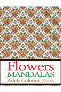 Flowers Mandalas Adult Coloring Book