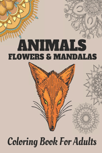 Animals Flowers & Mandalas