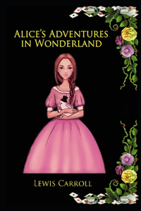 Alice's Adventures in Wonderland By Lewis Carroll (Bed Time Story) 