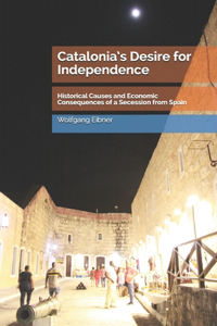 Catalonia's Desire for Independence