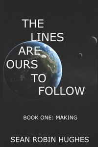 Lines Are Ours to Follow