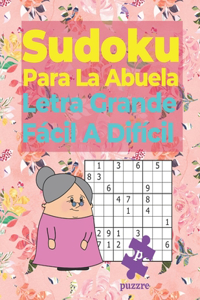 Sudoku Para La Abuela - Letra Grande Fácil A Difícil: Juegos De Lógica