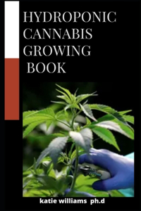 Hydroponic Cannabis Growing Book