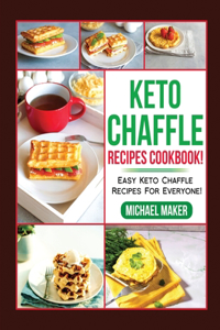 Keto Chaffle Recipes Cookbook!